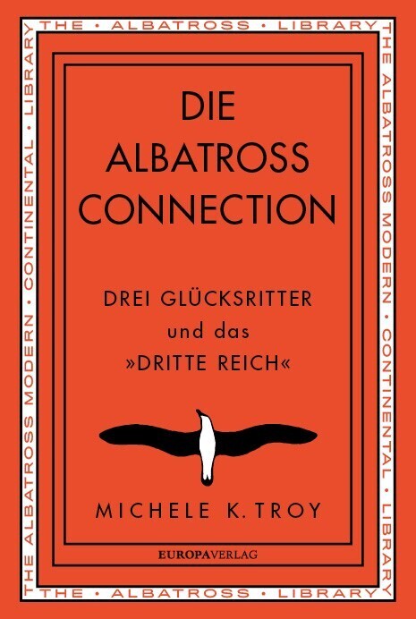 Cover: 9783958903807 | Die Albatross Connection | Drei Glücksritter und das »Dritte Reich«