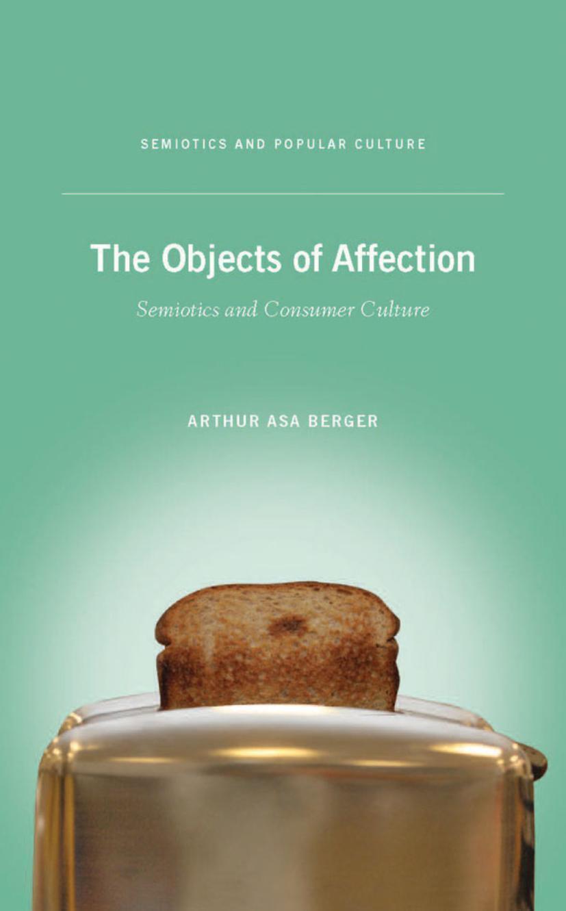 Cover: 9780230103733 | The Objects of Affection | Semiotics and Consumer Culture | A. Berger