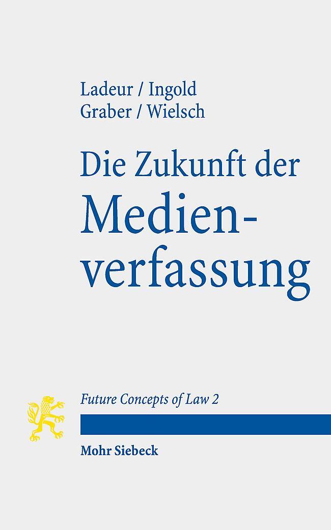 Cover: 9783161608100 | Die Zukunft der Medienverfassung | Karl-Heinz Ladeur (u. a.) | Buch