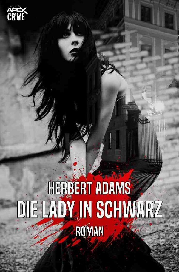Cover: 9783753164106 | DIE LADY IN SCHWARZ | Der Krimi-Klassiker! | Herbert Adams | Buch
