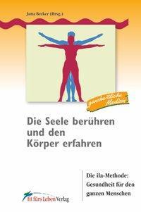 Cover: 9783898815277 | Die Seele berühren und den Körper erfahren | Taschenbuch | 180 S.