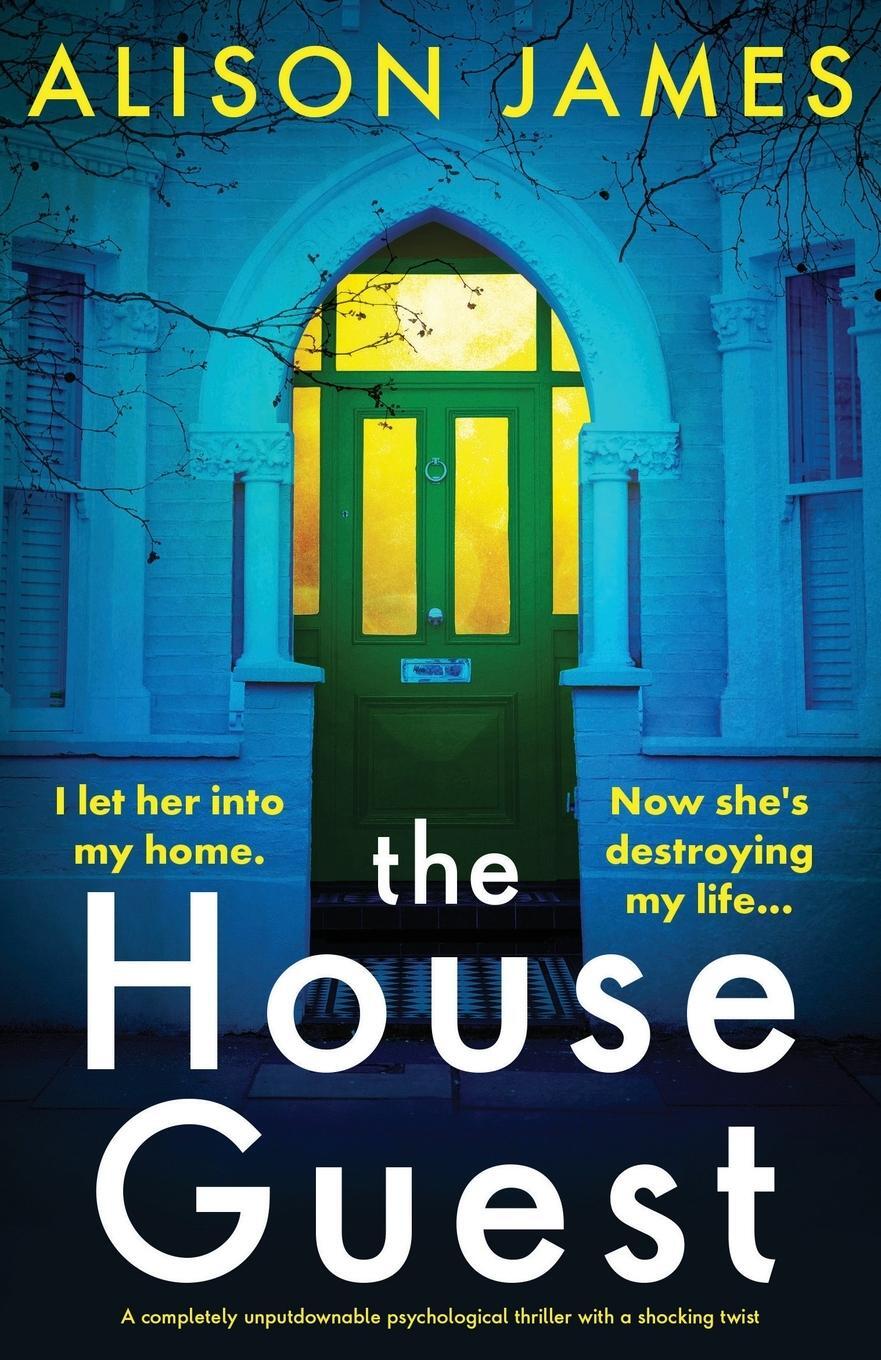 Cover: 9781837907625 | The House Guest | Alison James | Taschenbuch | Paperback | Englisch