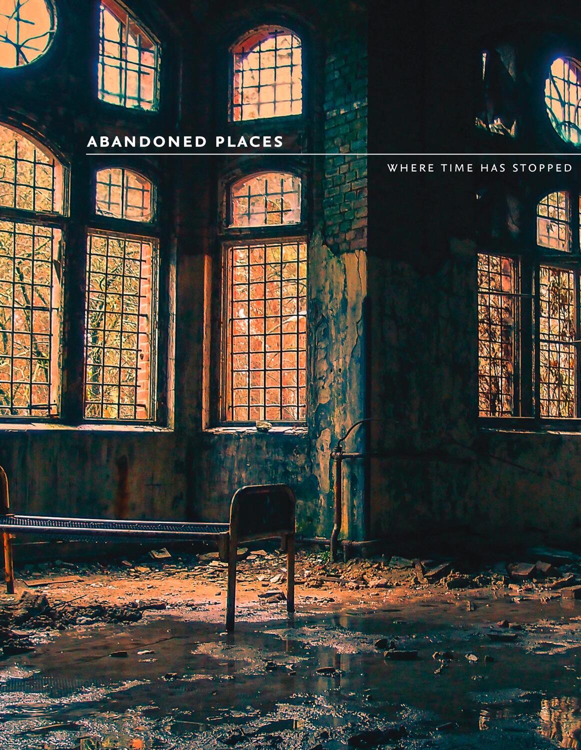 Cover: 9780008333331 | Abandoned Places | Where Time Has Stopped | Richard Happer | Buch