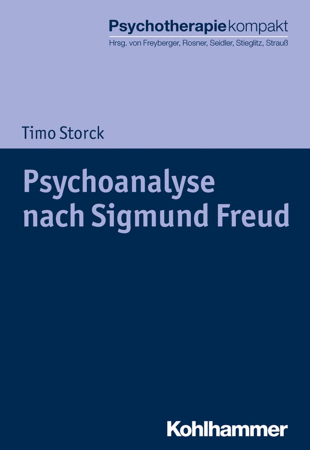 Cover: 9783170308749 | Psychoanalyse nach Sigmund Freud | Timo Storck | Taschenbuch | Deutsch