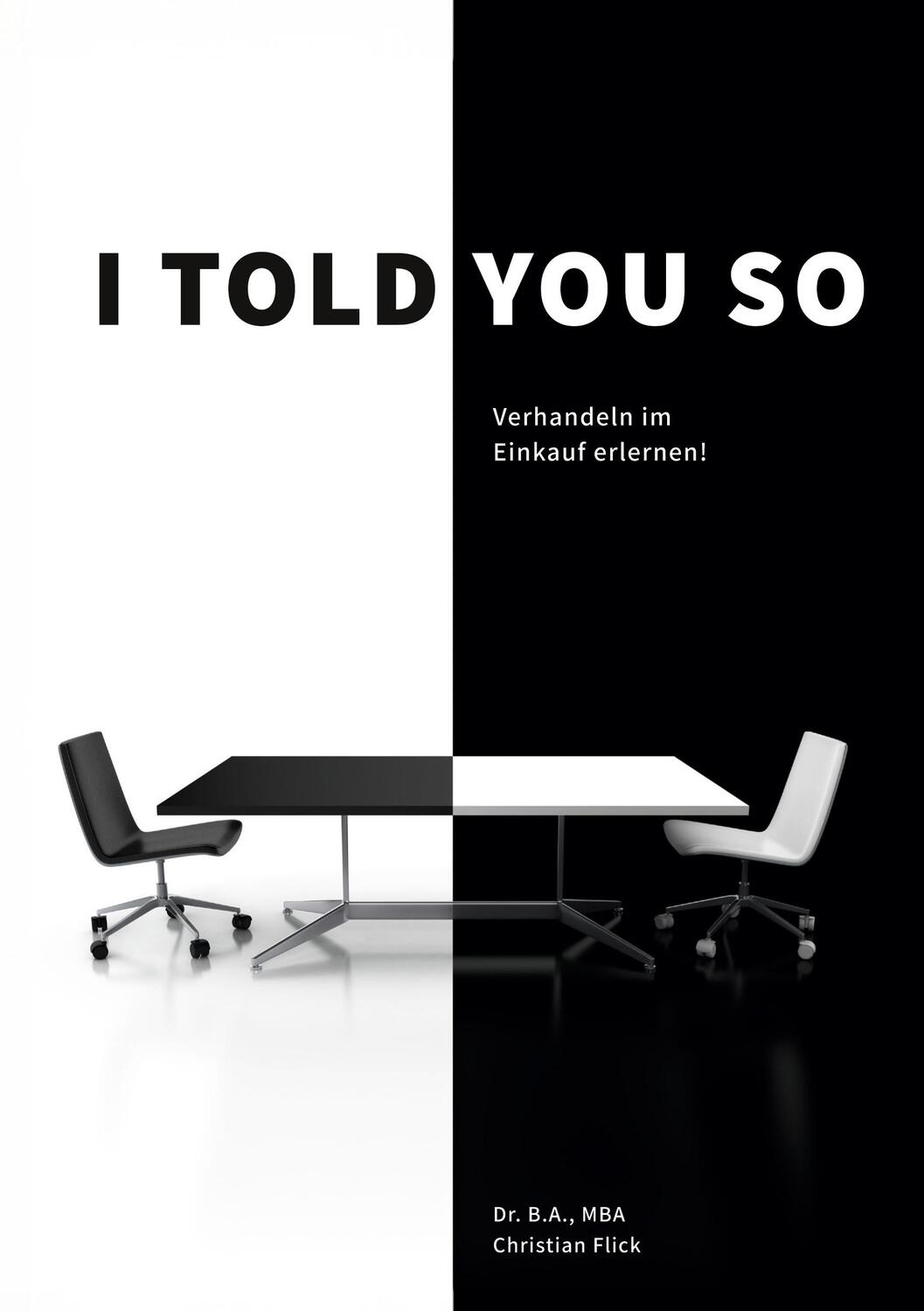 Cover: 9783758367793 | I told you so | Verhandeln im Einkauf erlernen! | Christian Flick