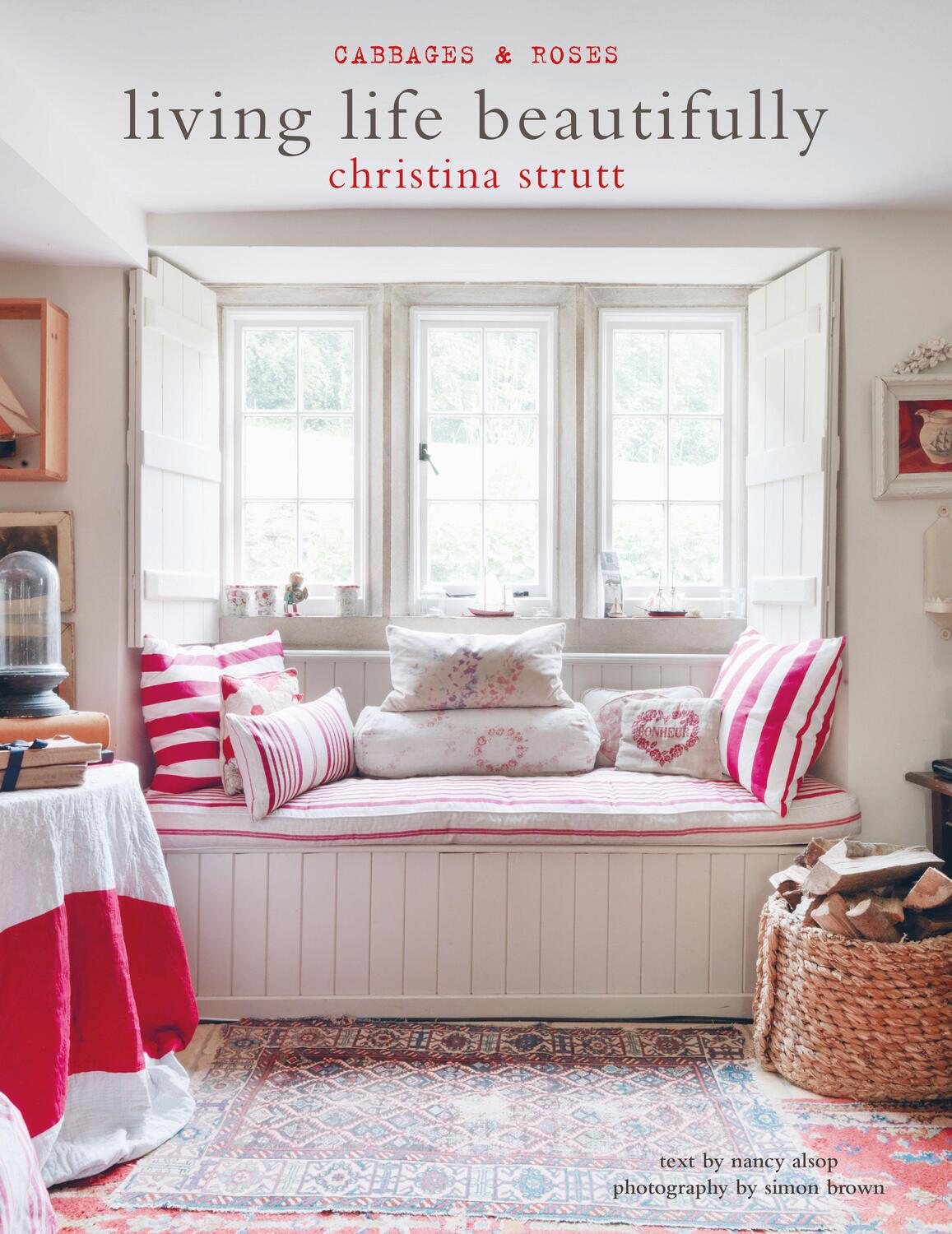 Cover: 9781782498155 | Living Life Beautifully | Christina Strutt (u. a.) | Buch | Gebunden