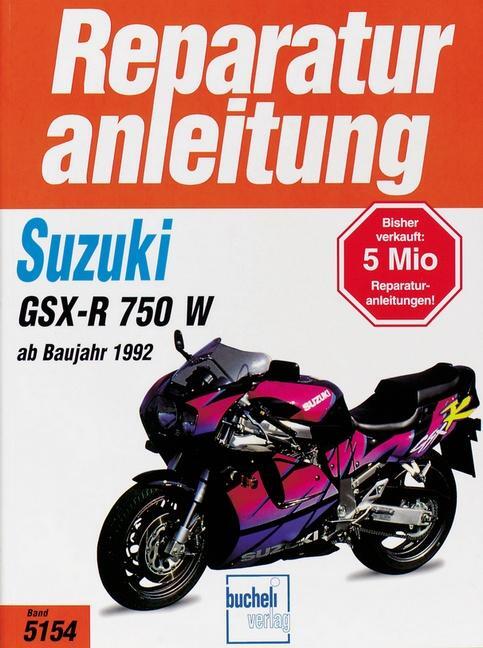 Cover: 9783716818572 | Suzuki GSX-R 750 W ab 1992 | Taschenbuch | Reparaturanleitungen | 1998