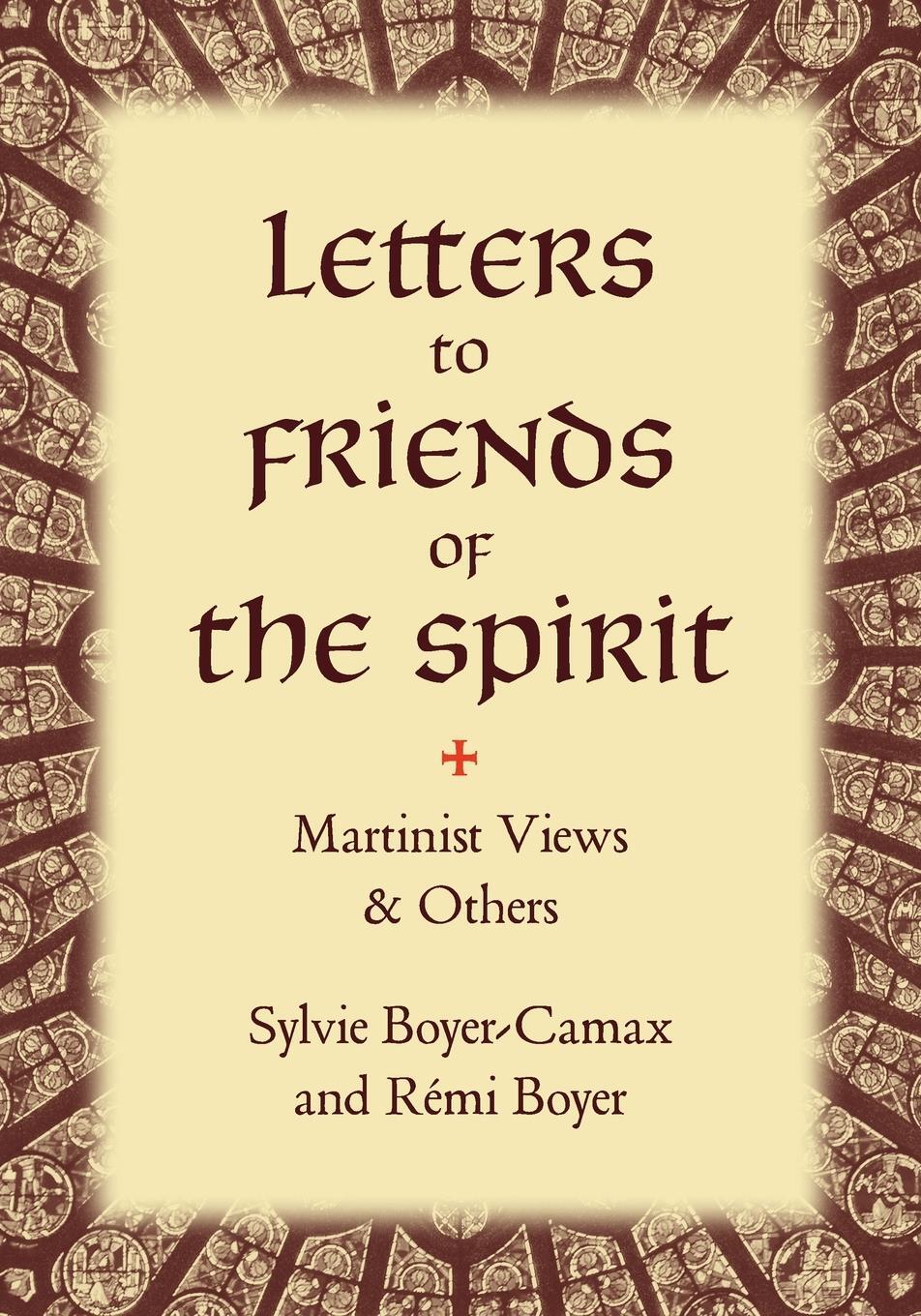 Cover: 9781947907218 | Letters to Friends of the Spirit | Martinist Views & Others | Buch