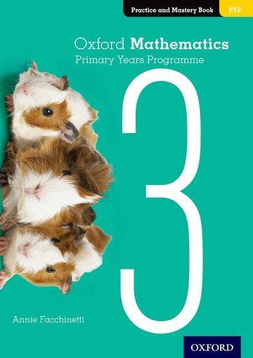Cover: 9780190312282 | Oxford Mathematics Primary Years Programme Practice and Mastery Book 3