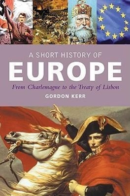 Cover: 9781842433300 | A Short History of Europe: From Charlemagne to the Treaty of Lisbon