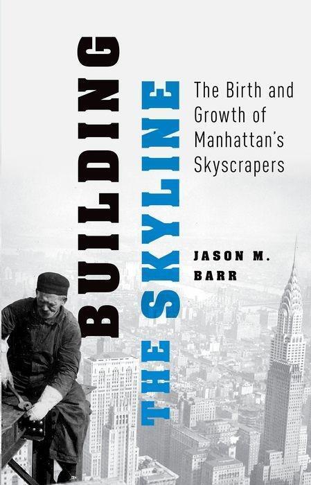 Cover: 9780190912291 | Building the Skyline | The Birth and Growth of Manhattan's Skyscrapers
