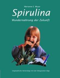 Cover: 9783831137152 | Spirulina | Marianne E. Meyer | Taschenbuch | Books on Demand