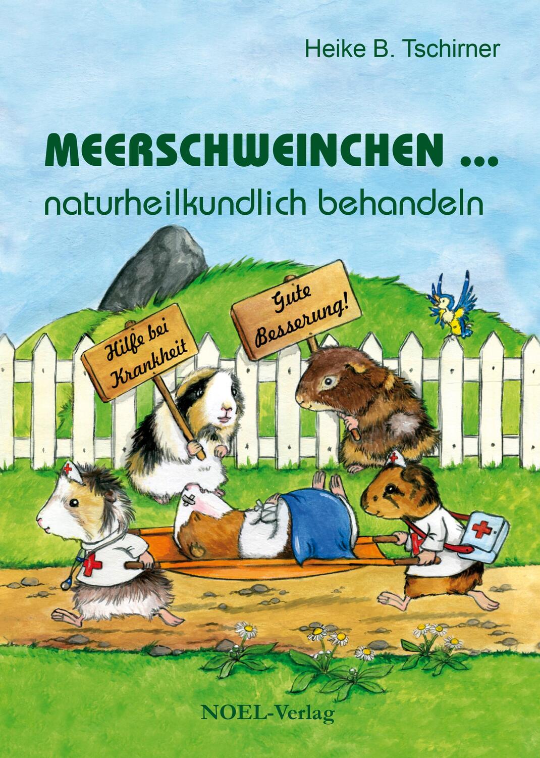 Cover: 9783954933778 | Meerschweinchen ... naturheilkundlich behandeln | Heike B. Tschirner