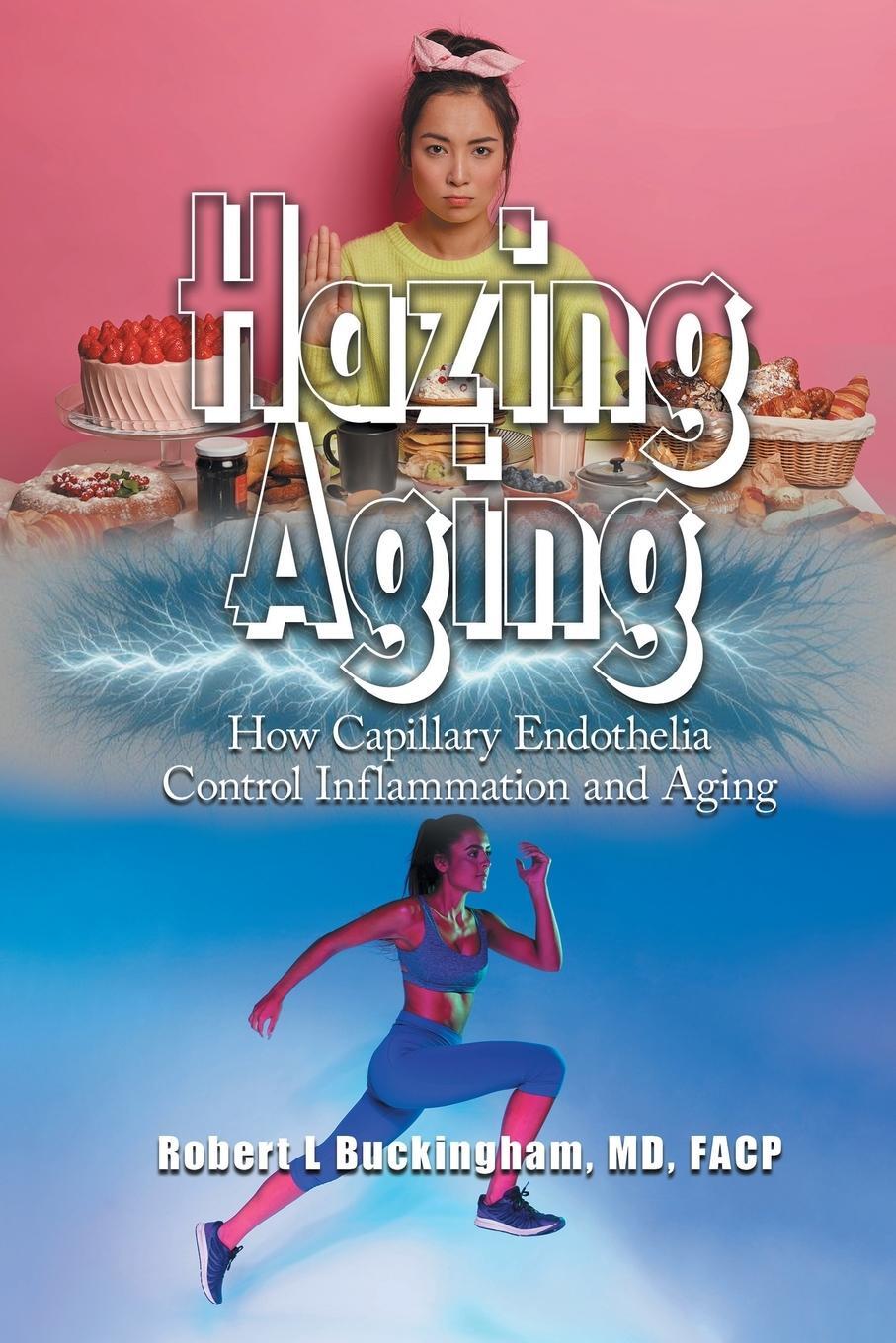 Cover: 9781963068252 | Hazing Aging | How Capillary Endothelia Control Inflammation and Aging