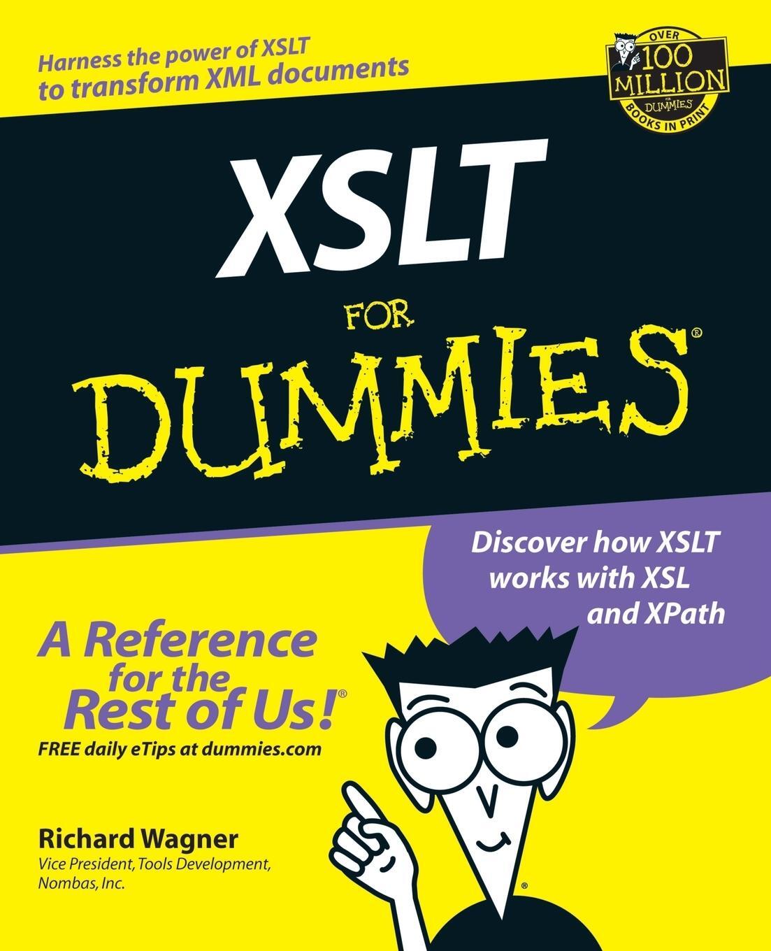Cover: 9780764536519 | XSLT for Dummies | Richard Wagner | Taschenbuch | 338 S. | Englisch