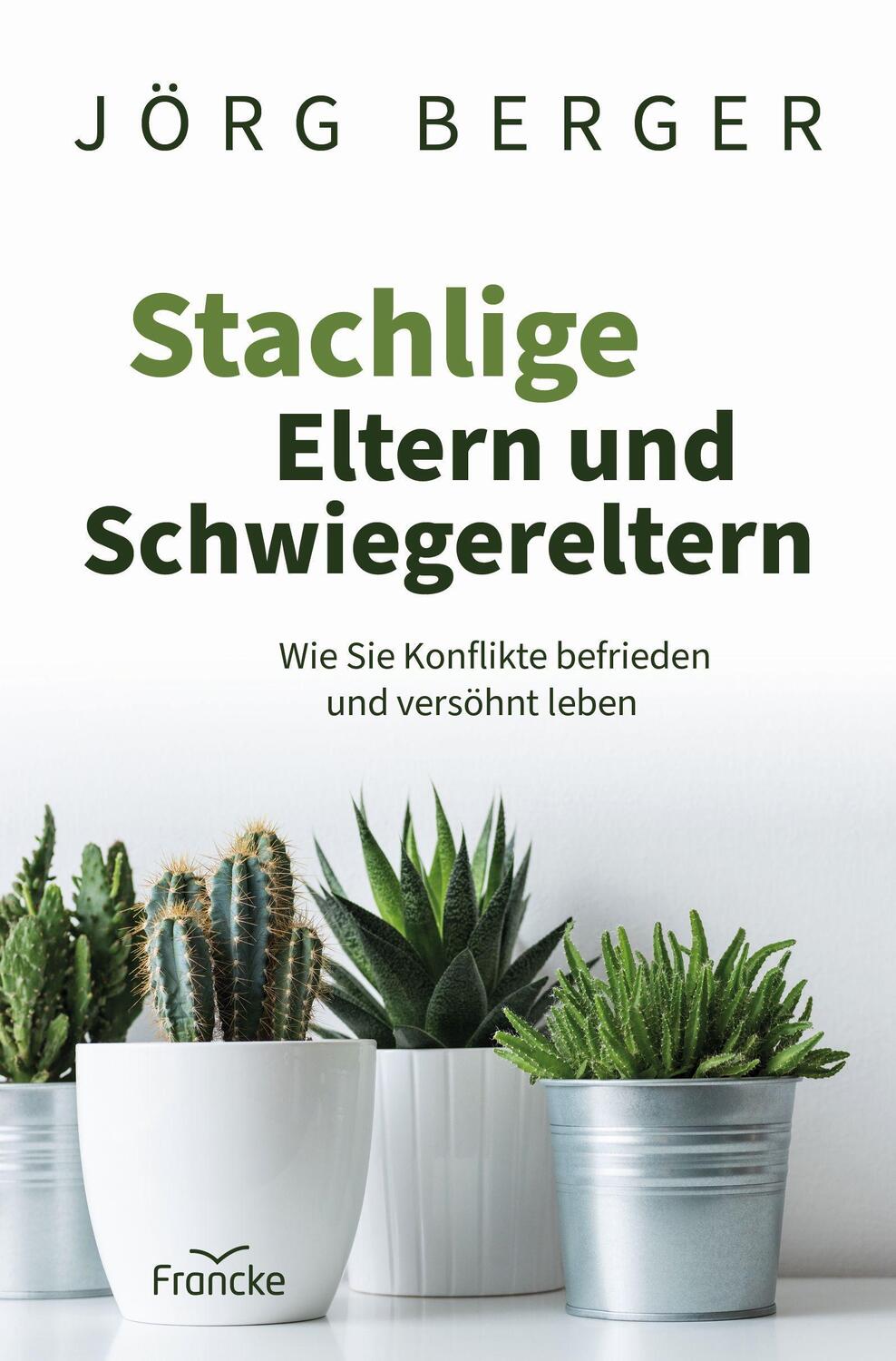 Cover: 9783963622991 | Stachlige Eltern und Schwiegereltern | Jörg Berger | Taschenbuch
