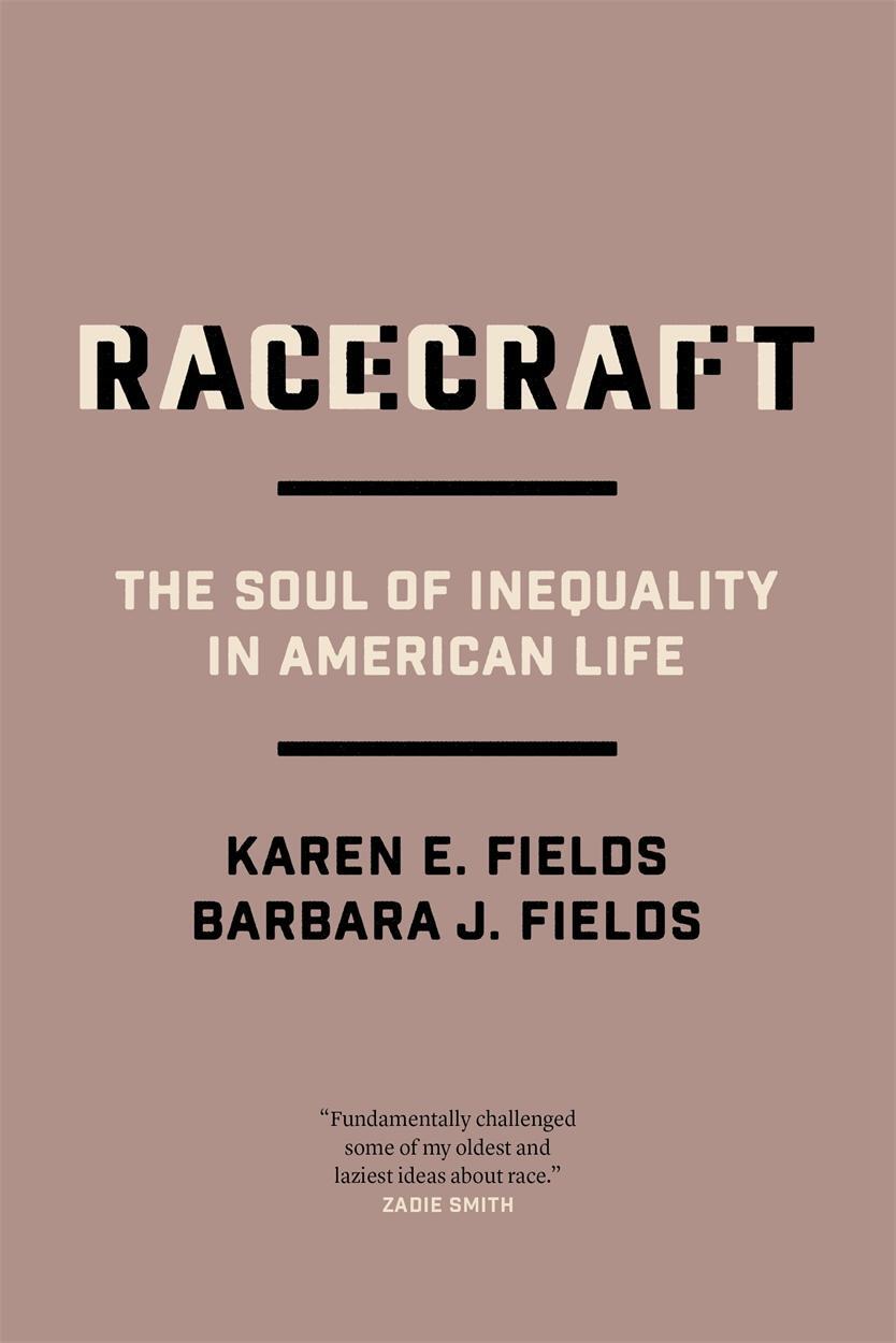 Cover: 9781839765643 | Racecraft | The Soul of Inequality in American Life | Fields (u. a.)