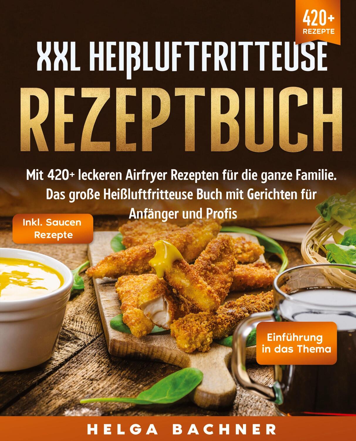 Cover: 9783347988484 | XXL Heißluftfritteuse Rezeptbuch | Helga Bachner | Taschenbuch | 2023