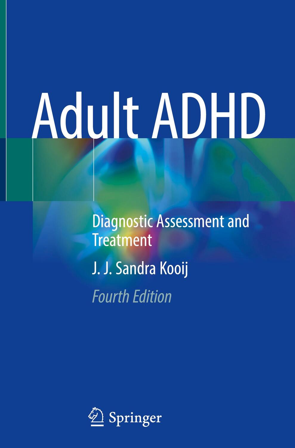 Cover: 9783030828110 | Adult ADHD | Diagnostic Assessment and Treatment | J. J. Sandra Kooij