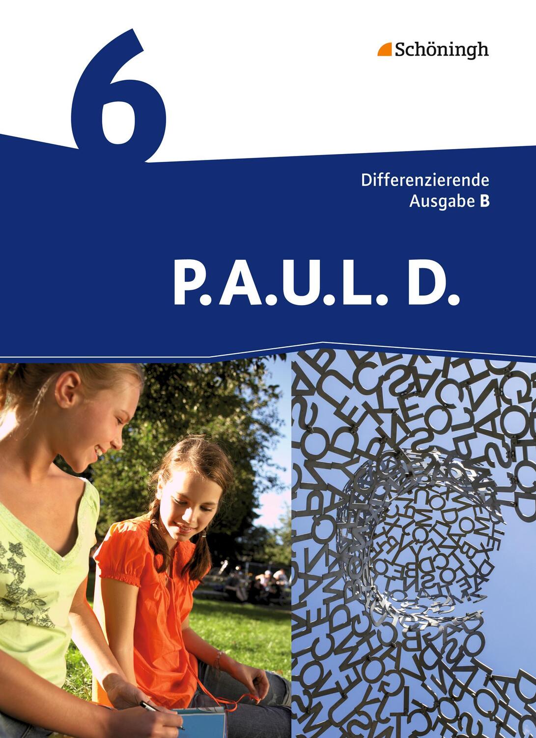 Cover: 9783140281416 | P.A.U.L. D. (Paul) 6. Schülerbuch. Differenzierende Ausgabe....