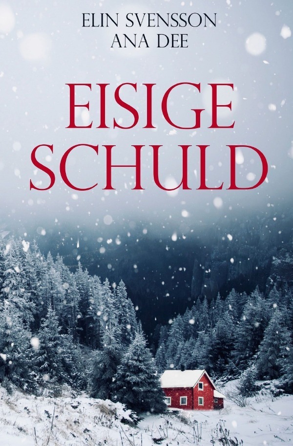 Cover: 9783754955086 | Eisige Schuld | Schwedenkrimi | Ana Dee | Taschenbuch | Deutsch | 2022
