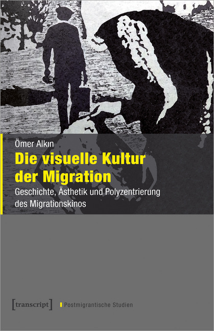 Cover: 9783837650365 | Die visuelle Kultur der Migration | Ömer Alkin | Taschenbuch | 628 S.