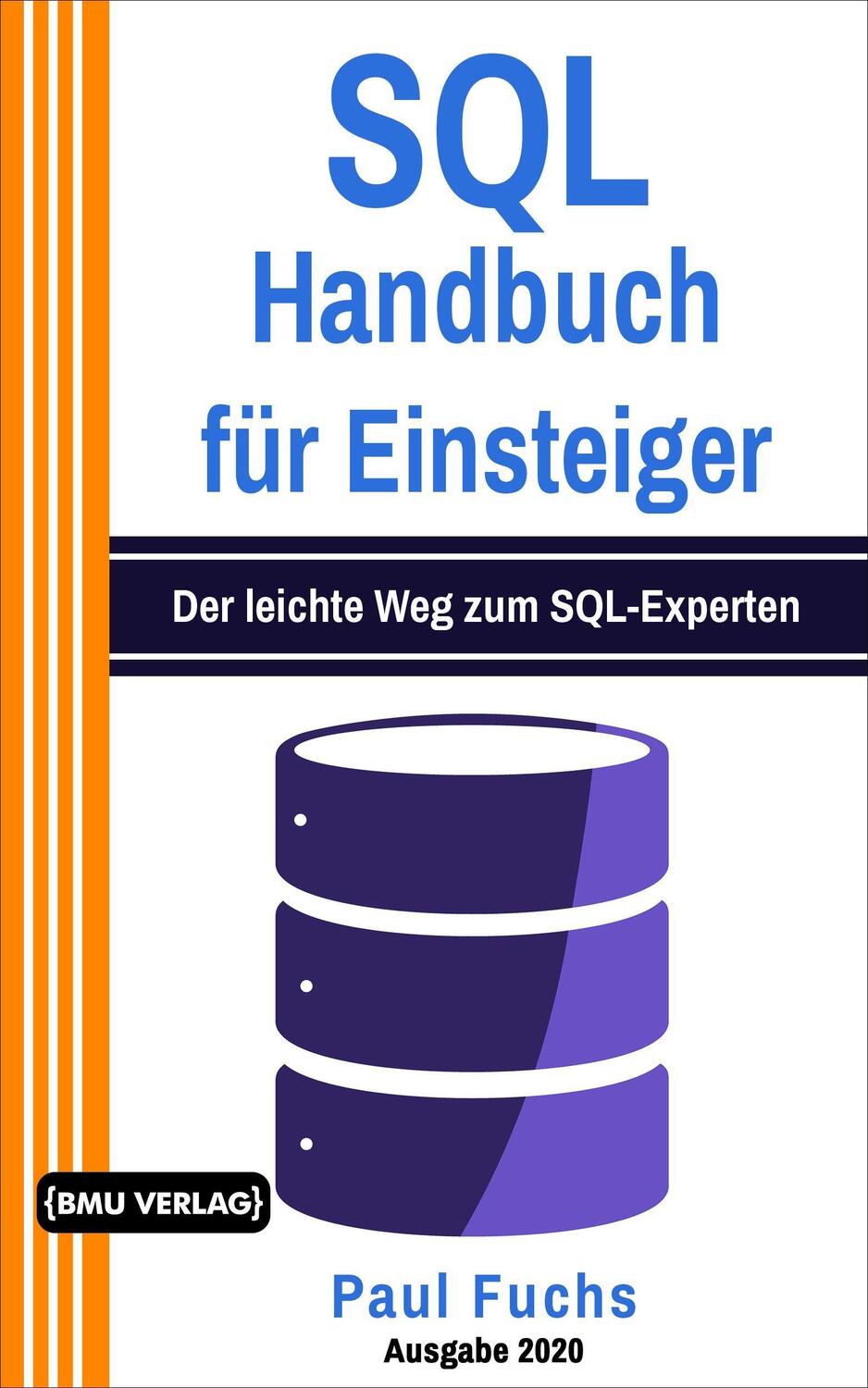 Cover: 9783966450713 | SQL Handbuch für Einsteiger | Der leichte Weg zum SQL-Experten | Fuchs