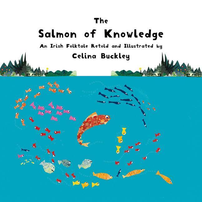 Cover: 9781760361631 | The Salmon of Knowledge: An Irish Folktale Retold and Illustrated...