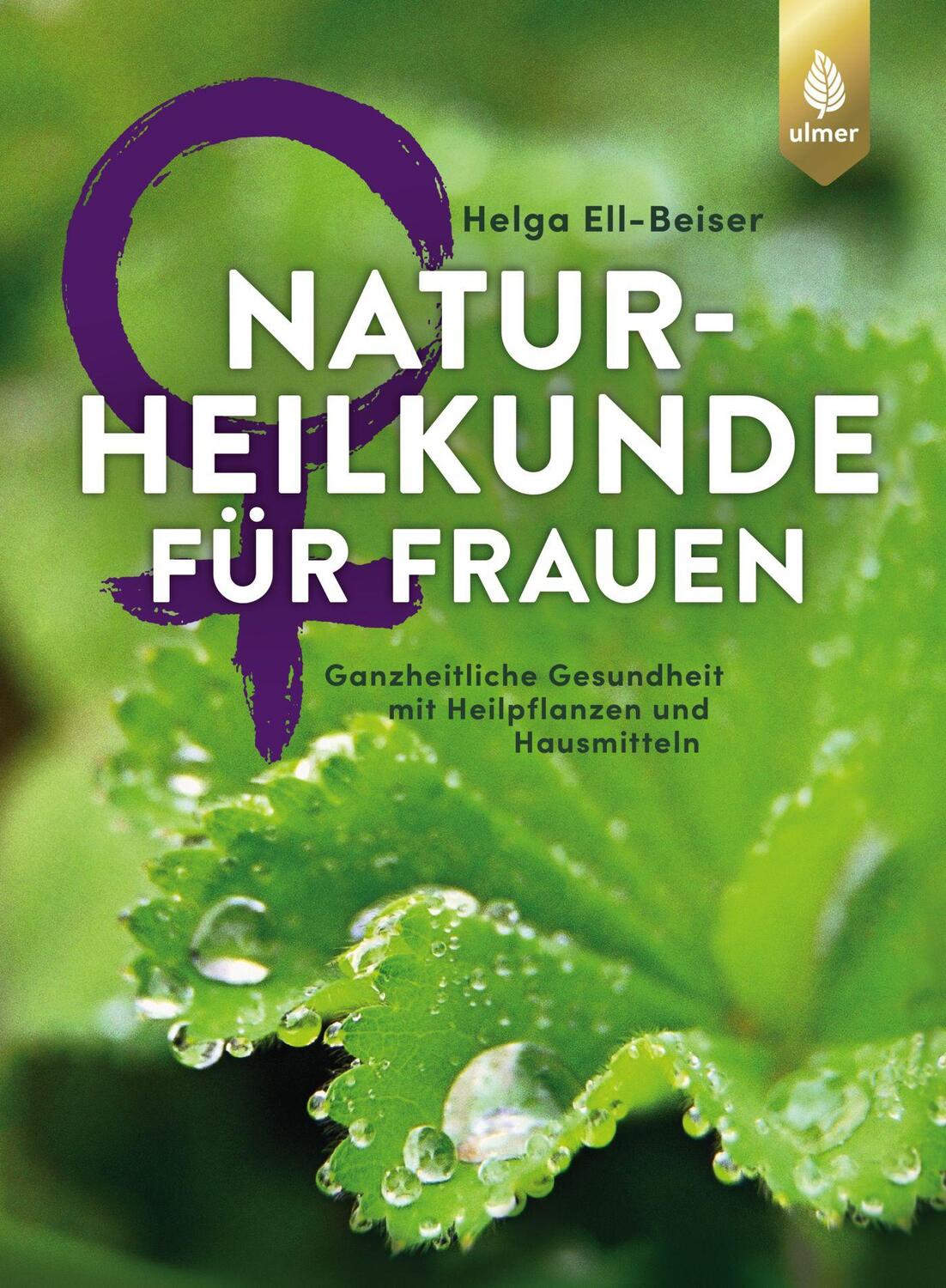 Cover: 9783800108596 | Naturheilkunde für Frauen | Helga Ell-Beiser | Buch | Deutsch | 2019