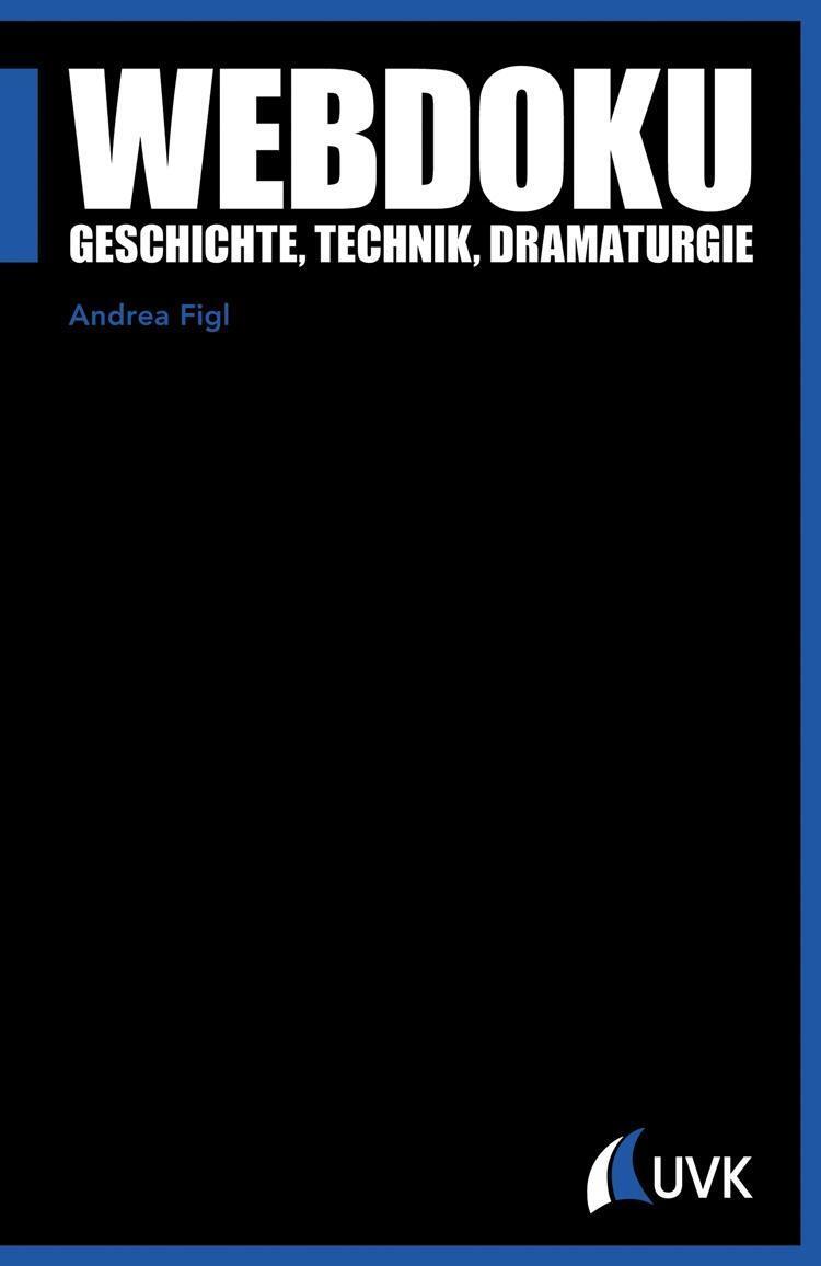 Cover: 9783744508698 | Webdoku | Geschichte, Technik, Dramaturgie, Praxis Film 90 | Figl