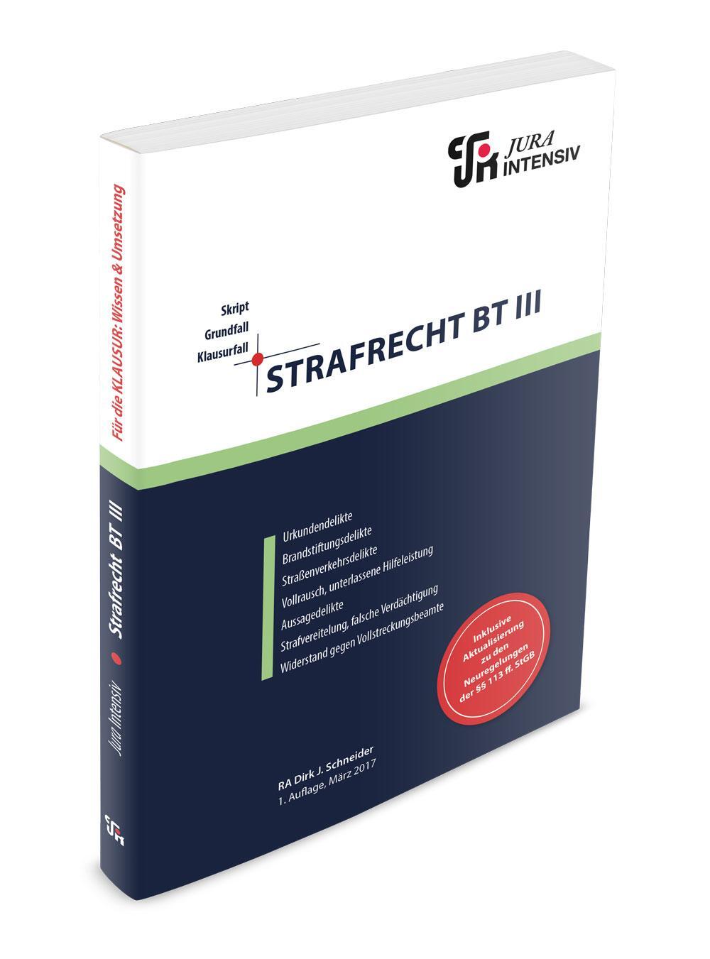 Cover: 9783946549840 | Strafrecht BT III | Wissen - Fälle - Klausurhinweise | Dirk Schneider