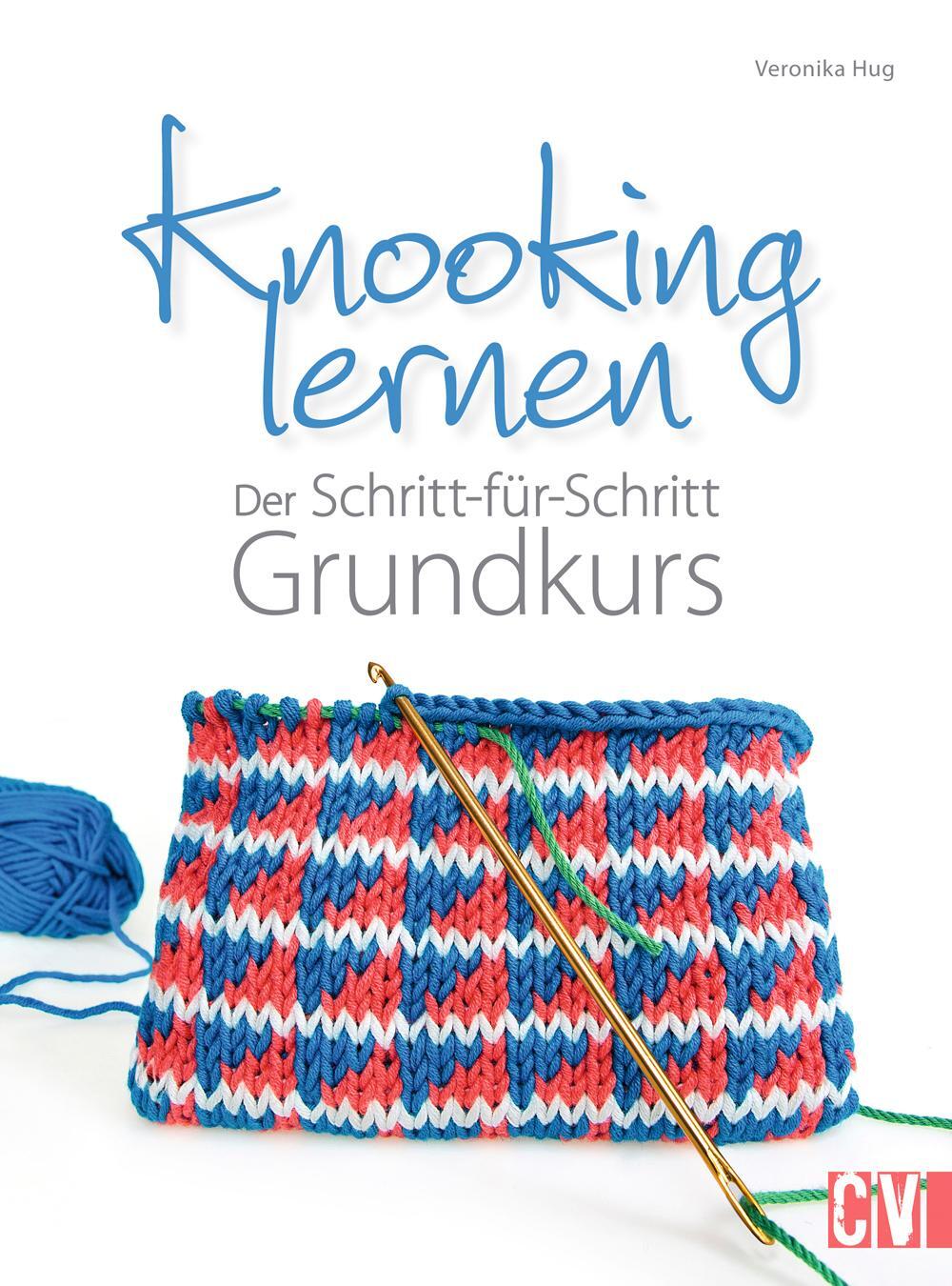 Cover: 9783841063526 | Knooking lernen | Der Schritt-für-Schritt Grundkurs | Veronika Hug