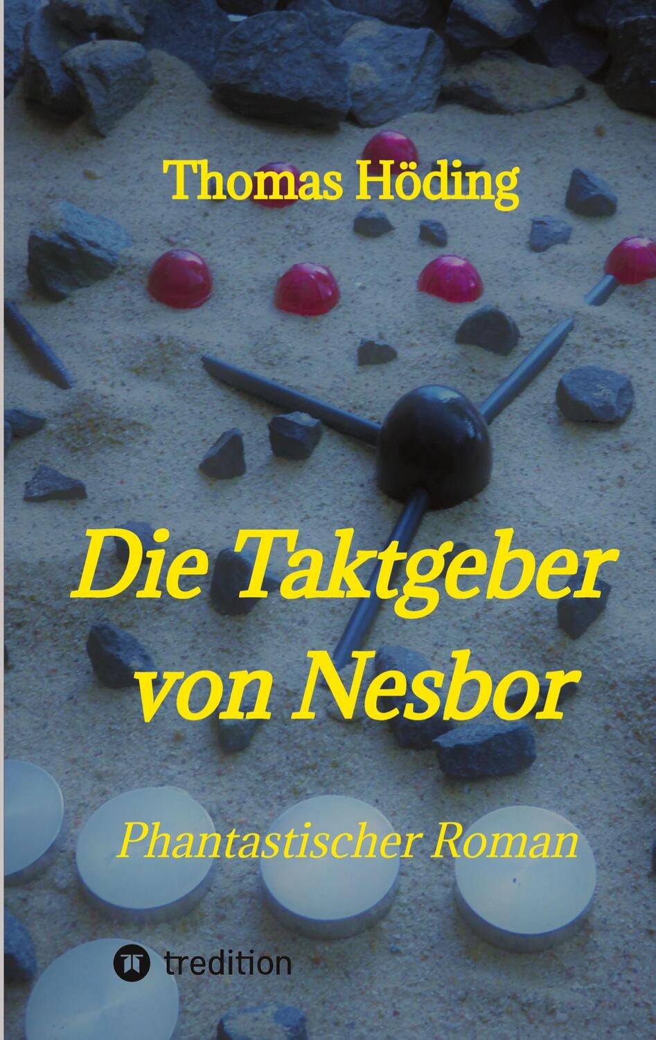 Cover: 9783347986794 | Die Taktgeber von Nesbor | Phantastischer Roman | Thomas Höding | Buch