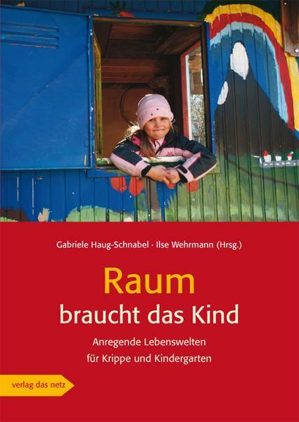 Cover: 9783868920611 | Raum braucht das Kind | Ilse Wehrmann (u. a.) | Taschenbuch | Deutsch