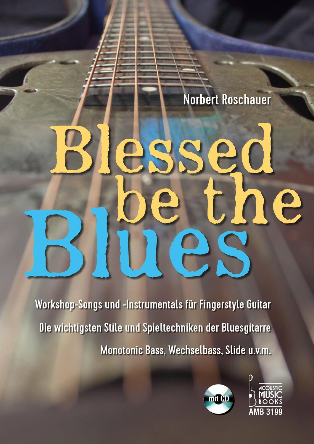 Cover: 9783869473994 | Blessed Be the Blues. Mit CD | Norbert Roschauer | Taschenbuch | 2020