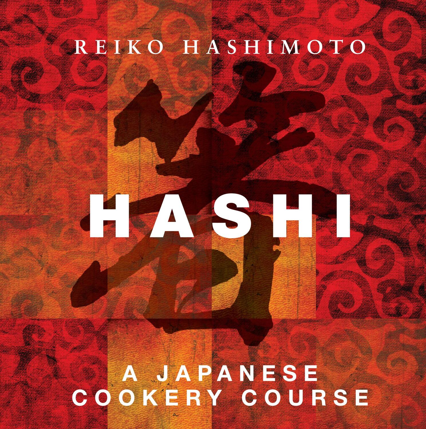 Cover: 9781906650575 | Hashi | A Japanese Cookery Course | Reiko Hashimoto | Buch | Gebunden