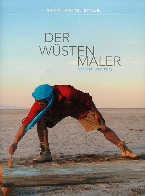 Cover: 9783000479120 | Der Wüstenmaler Carsten Westphal - Sand. Weite. Stille. | Westphal