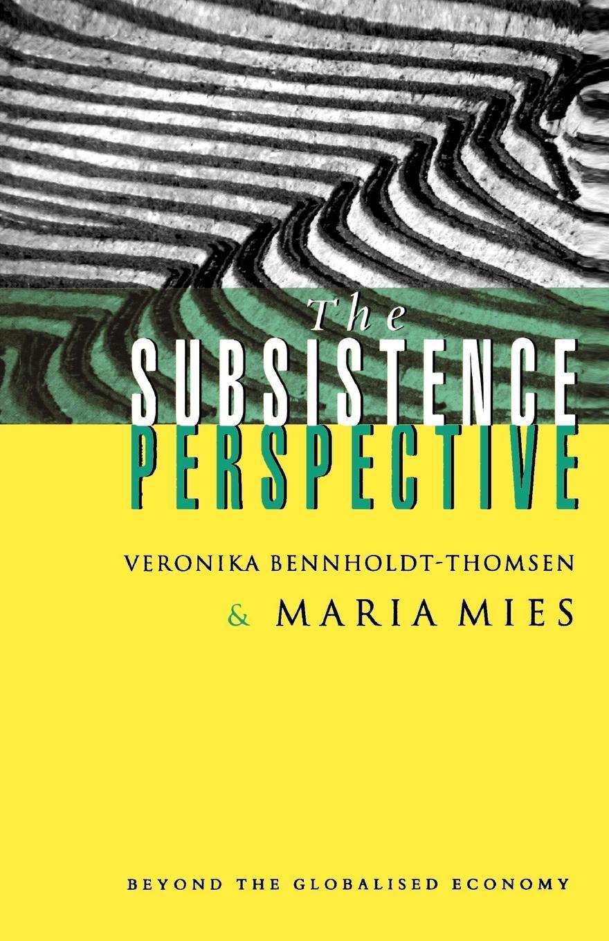 Cover: 9781856497763 | The Subsistence Perspective | Beyond the Globalized Economy | Mies