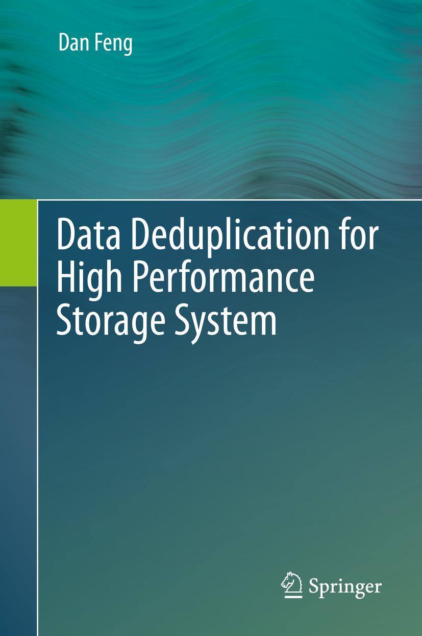 Cover: 9789811901119 | Data Deduplication for High Performance Storage System | Dan Feng | xi