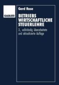 Cover: 9783409350006 | Betriebswirtschaftliche Steuerlehre | Gerd Rose | Taschenbuch | xxvi