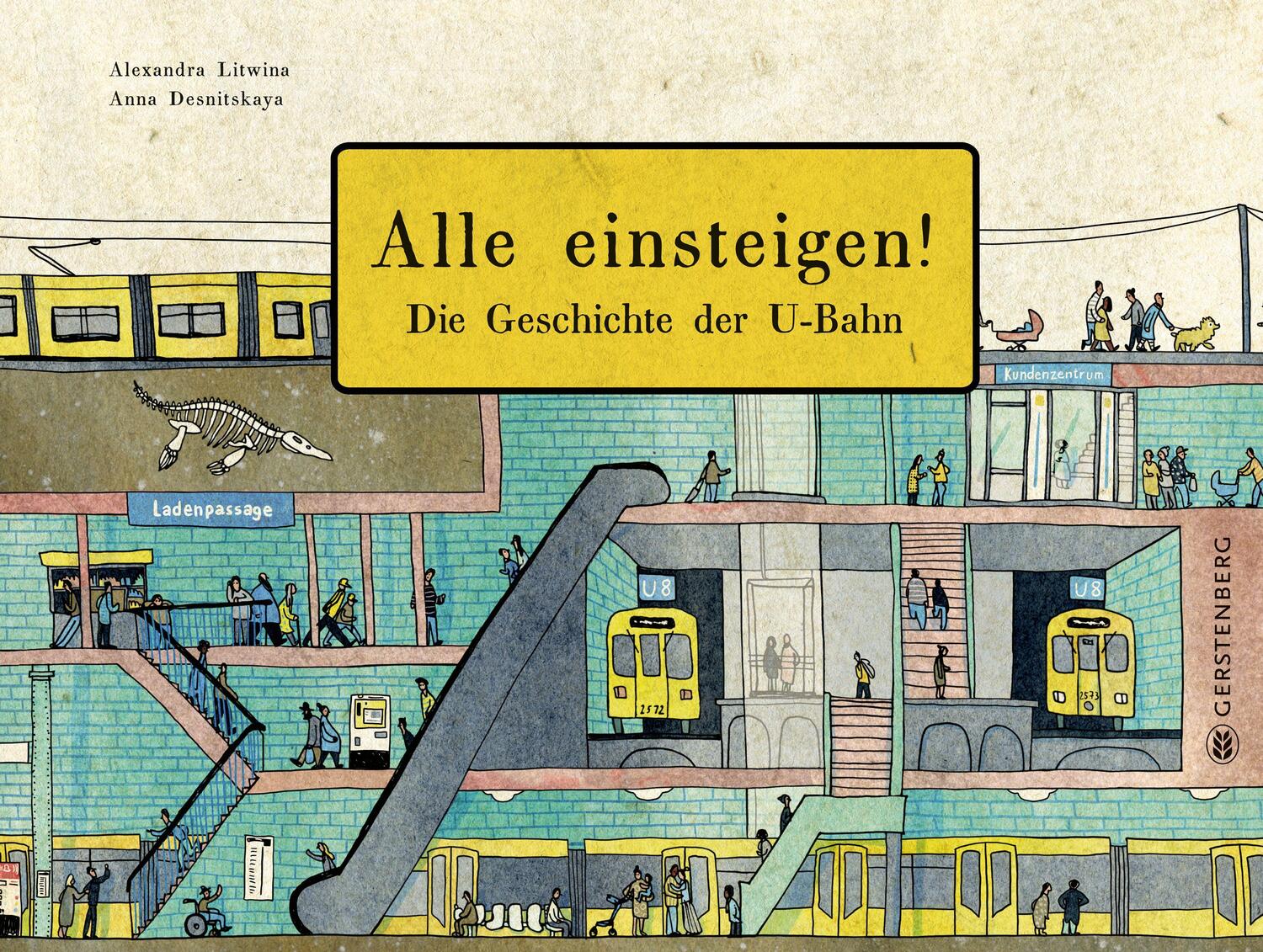 Cover: 9783836960359 | Alle einsteigen! | Die Geschichte der U-Bahn | Alexandra Litwina