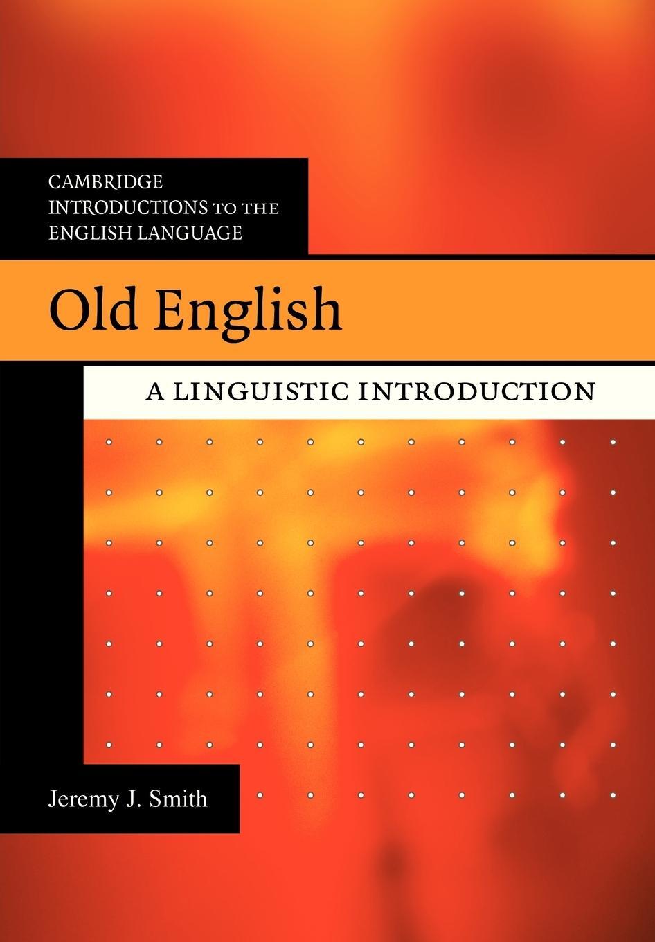 Cover: 9780521685696 | Old English | A Linguistic Introduction | Jeremy J. Smith | Buch