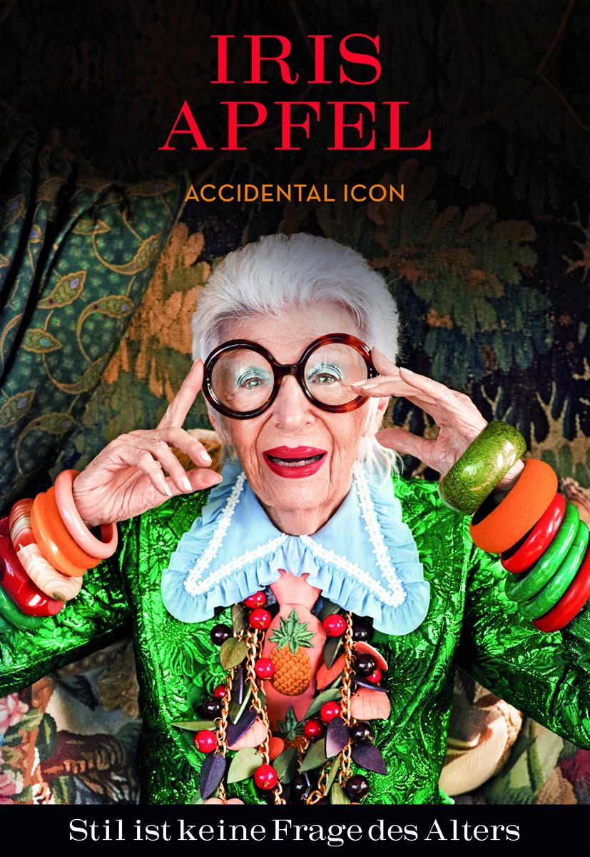 Cover: 9783038761464 | Stil ist keine Frage des Alters | Accidental Icon | Iris Apfel | Buch