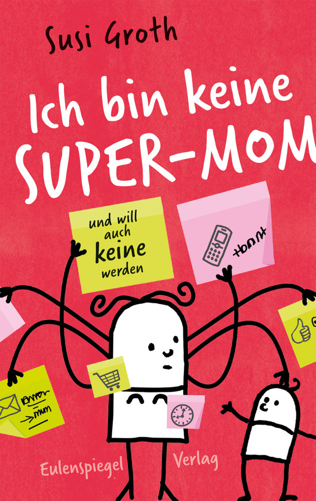 Cover: 9783359011866 | Ich bin keine Super-Mom und will auch keine werden | Susi Groth | Buch
