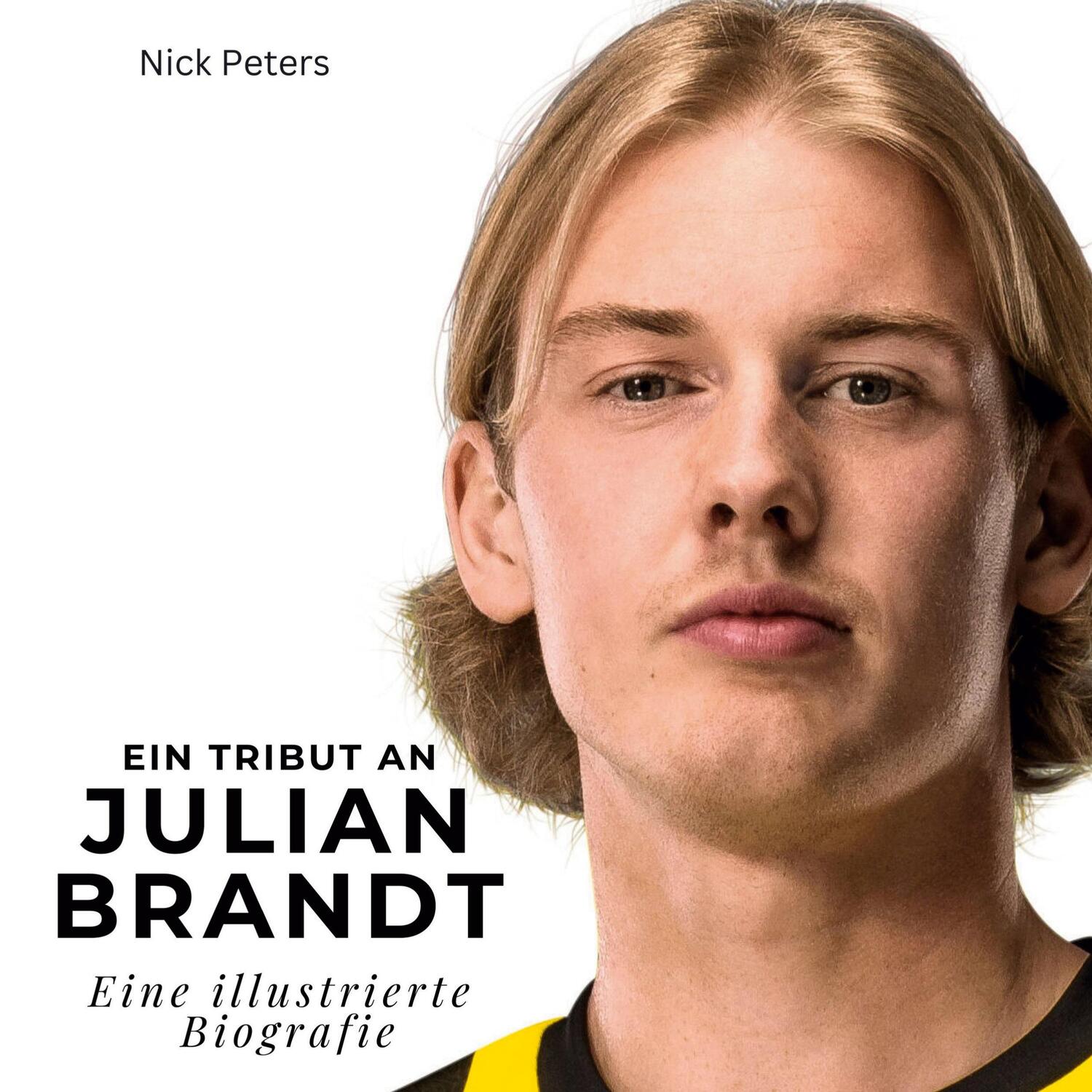 Cover: 9783750537538 | Ein Tribut an Julian Brandt | Eine illustrierte Biografie | Peters