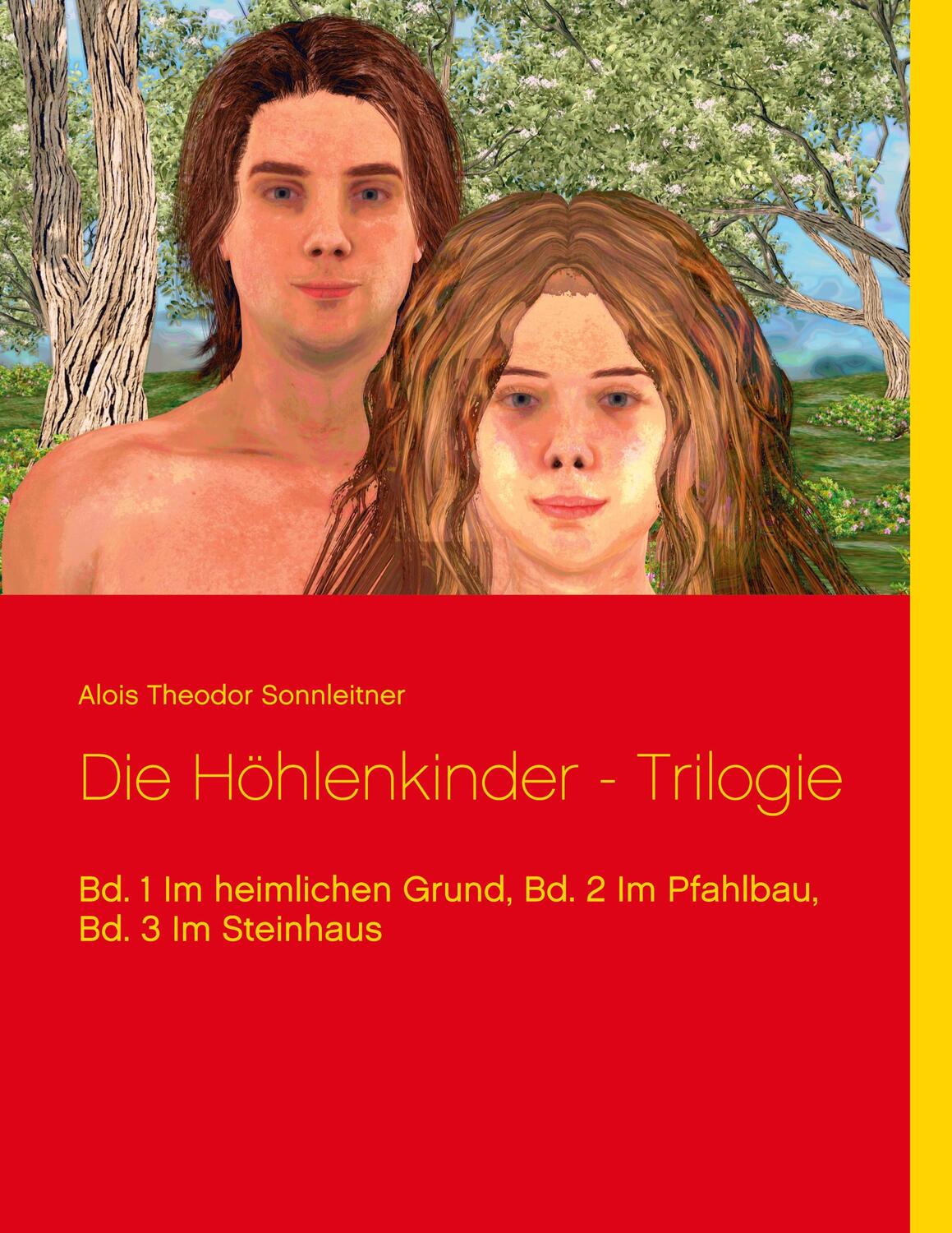 Cover: 9783754325742 | Die Höhlenkinder - Trilogie | Alois Theodor Sonnleitner | Taschenbuch