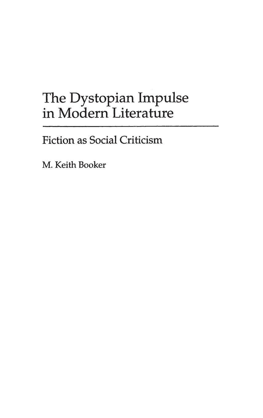 Cover: 9780313290923 | The Dystopian Impulse in Modern Literature | M. Keith Booker | Buch