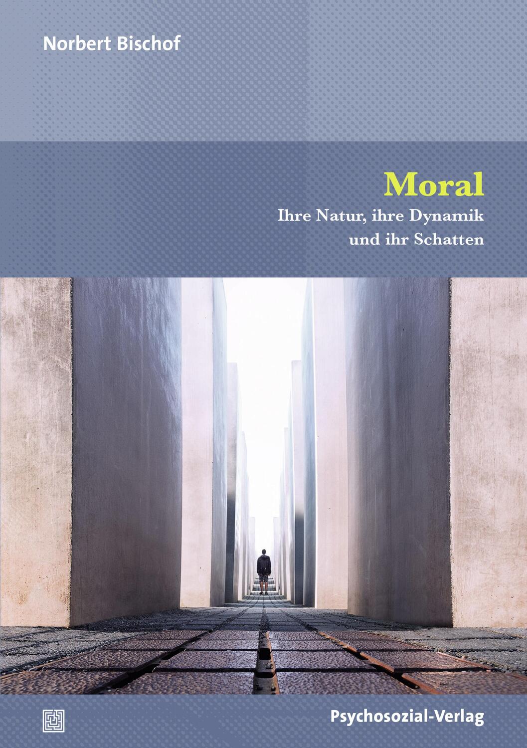 Cover: 9783837932904 | Moral | Ihre Natur, ihre Dynamik und ihr Schatten | Norbert Bischof