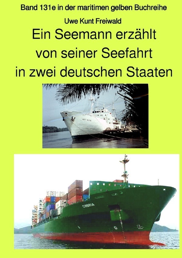 Cover: 9783753115924 | maritime gelbe Reihe bei Jürgen Ruszkowski / Ein Seemann erzählt...