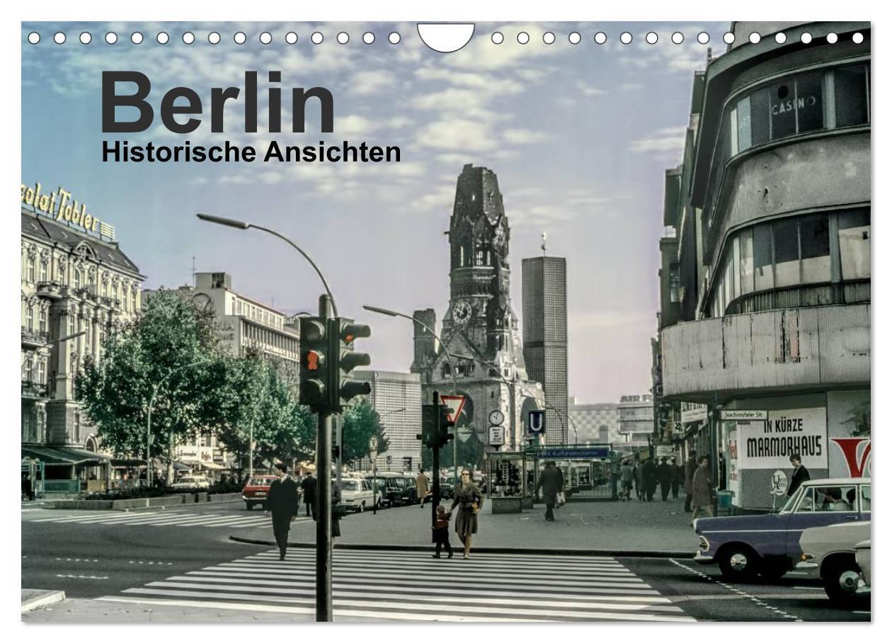Cover: 9783675767348 | Berlin - Historische Ansichten (Wandkalender 2024 DIN A4 quer),...